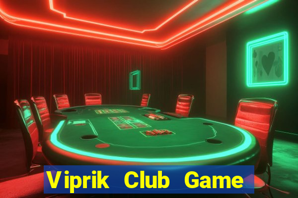 Viprik Club Game Bài 52