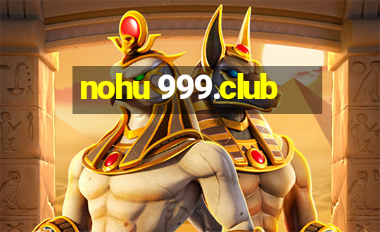 nohu 999.club