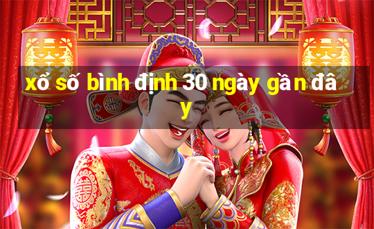 xổ số bình định 30 ngày gần đây