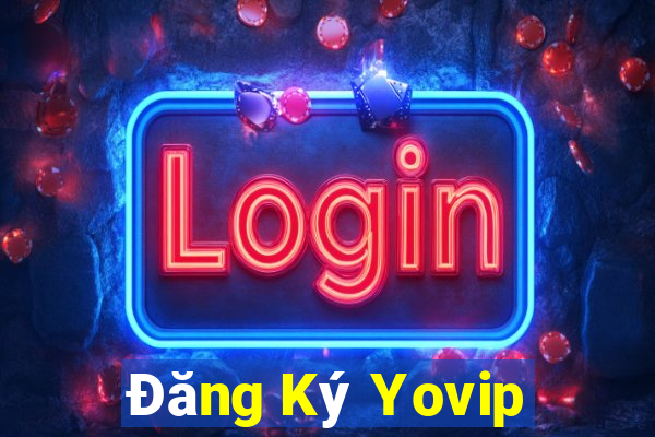 Đăng Ký Yovip