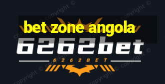 bet zone angola