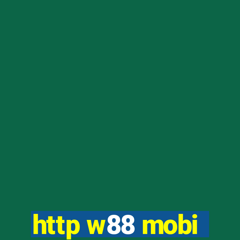 http w88 mobi