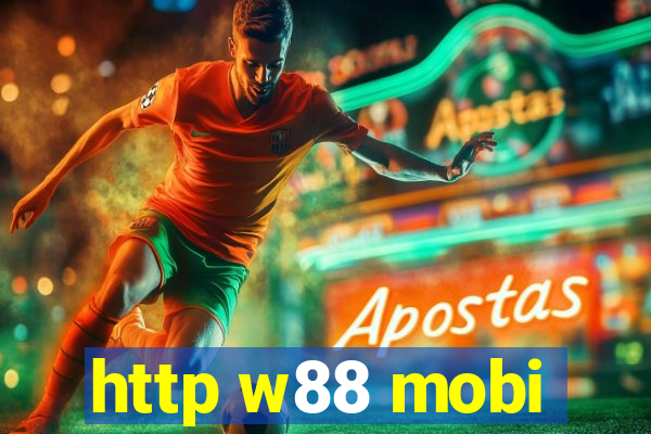 http w88 mobi