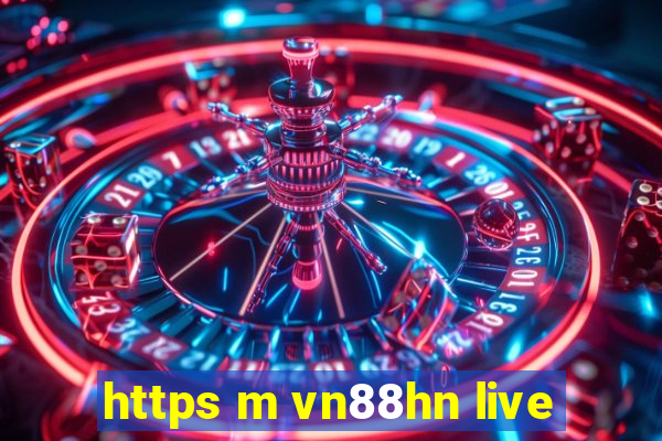 https m vn88hn live