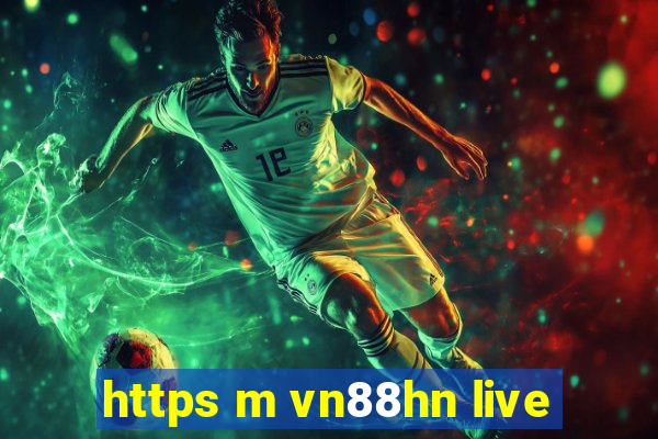 https m vn88hn live