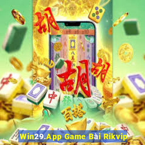 Win29.App Game Bài Rikvip