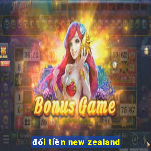 đổi tiền new zealand