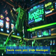 hack coin pes club manager