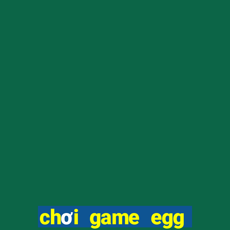 chơi game egg finder miễn phí