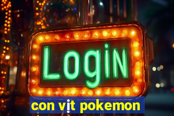 con vịt pokemon