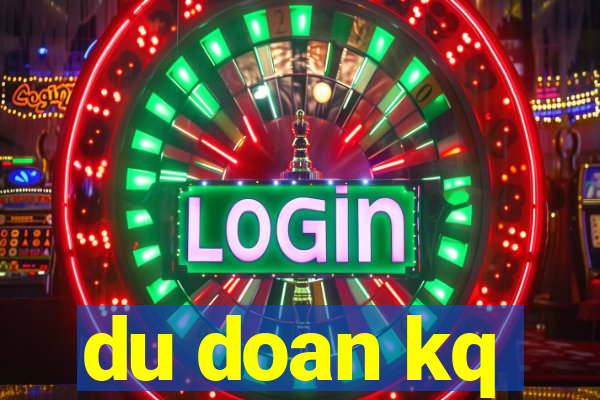 du doan kq