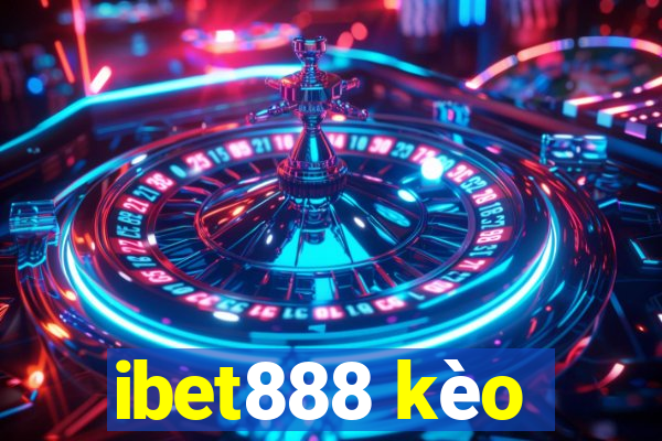 ibet888 kèo