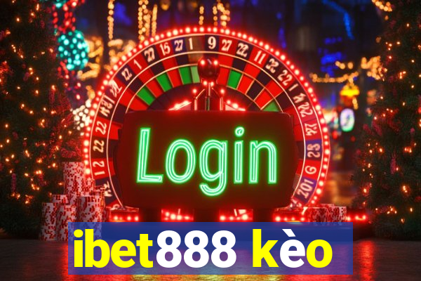 ibet888 kèo