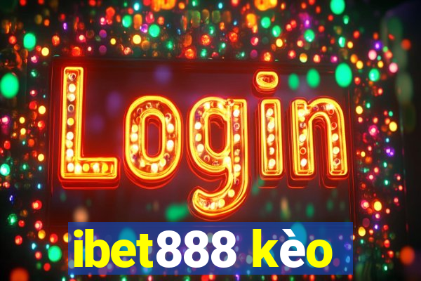 ibet888 kèo