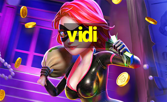 vidi