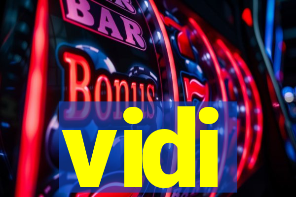 vidi