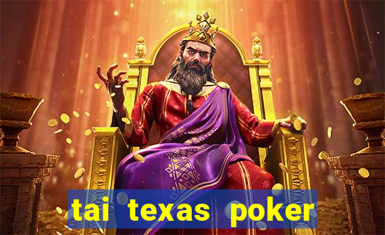 tai texas poker viet nam