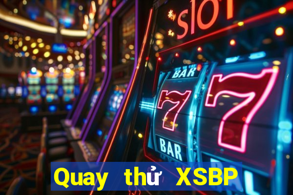 Quay thử XSBP ngày 30