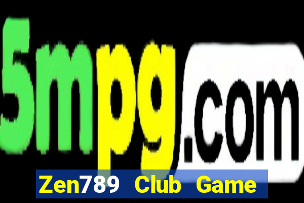 Zen789 Club Game Bài Offline Cho Pc