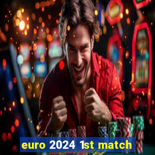 euro 2024 1st match