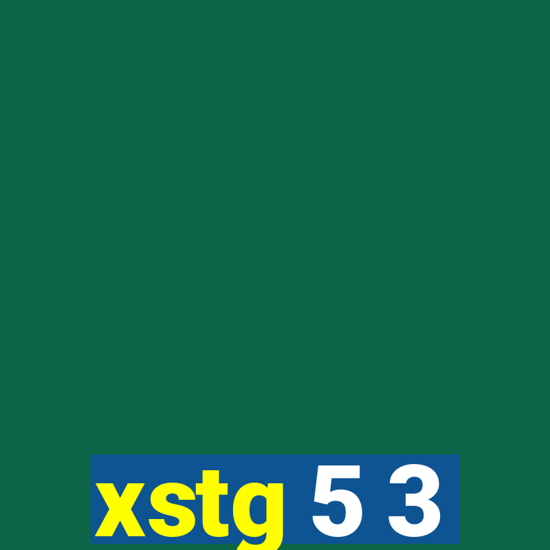 xstg 5 3