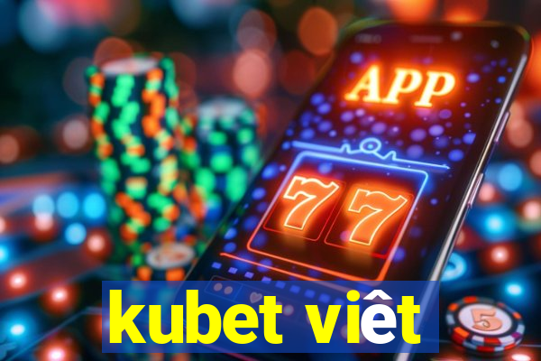 kubet viêt