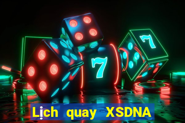 Lịch quay XSDNA ngày 13