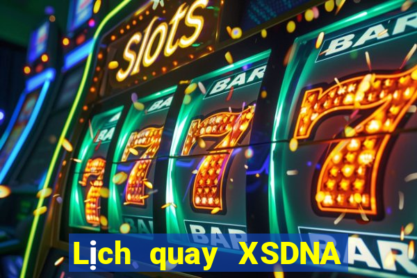 Lịch quay XSDNA ngày 13