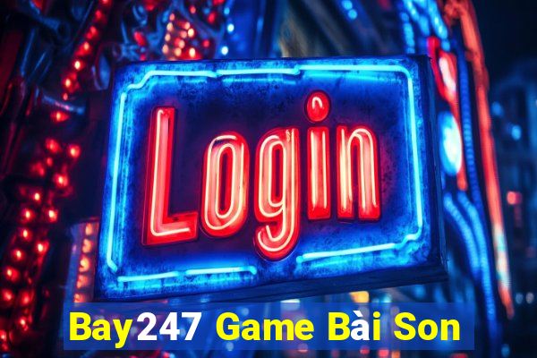 Bay247 Game Bài Son