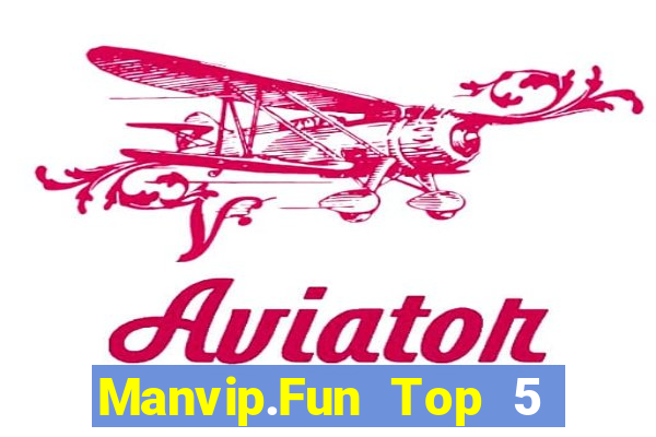 Manvip.Fun Top 5 Game Bài Đổi Thưởng