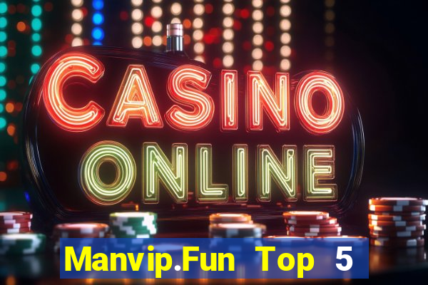 Manvip.Fun Top 5 Game Bài Đổi Thưởng