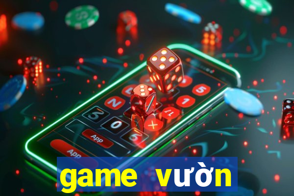 game vườn thượng uyển