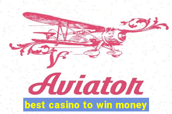 best casino to win money