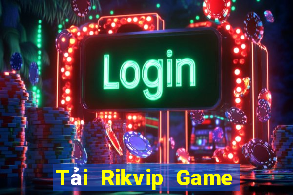 Tải Rikvip Game Bài Xóc Đĩa