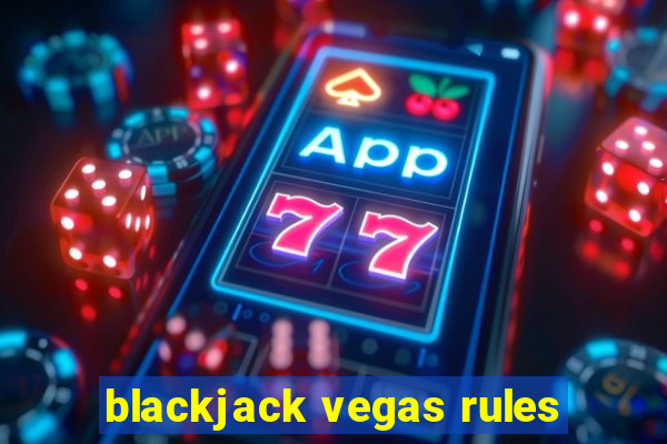 blackjack vegas rules