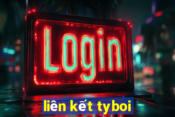 liên kết tyboi