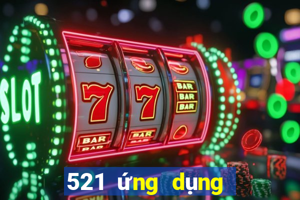 521 ứng dụng xổ số tải về