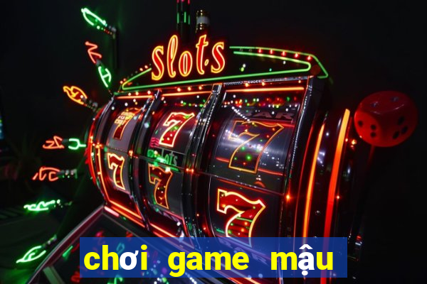 chơi game mậu binh online