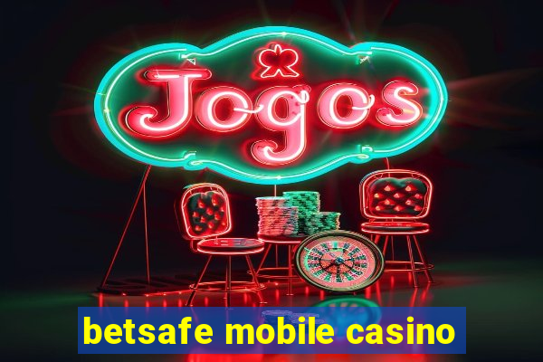 betsafe mobile casino