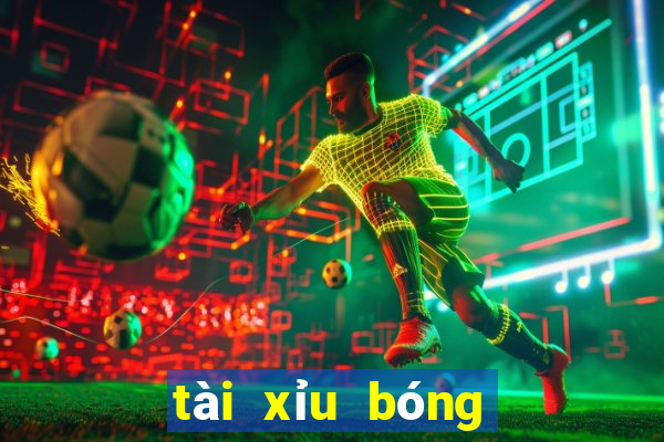 tài xỉu bóng đá net