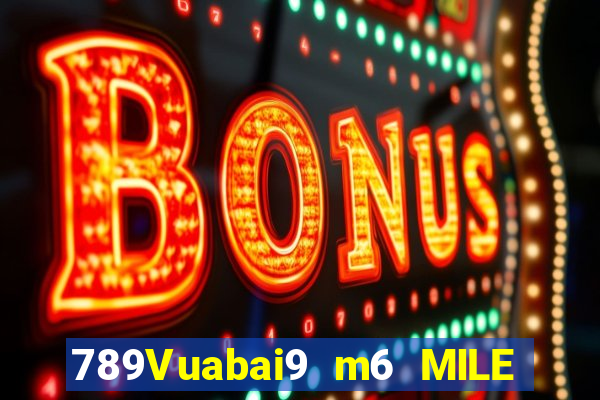 789Vuabai9 m6 MILE app Tải về