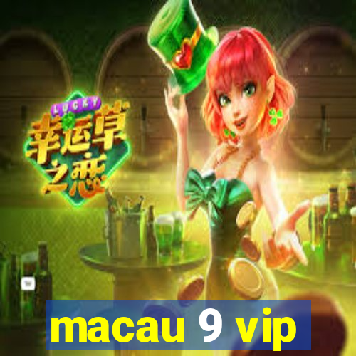 macau 9 vip