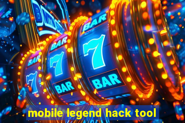 mobile legend hack tool