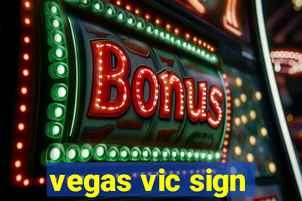 vegas vic sign