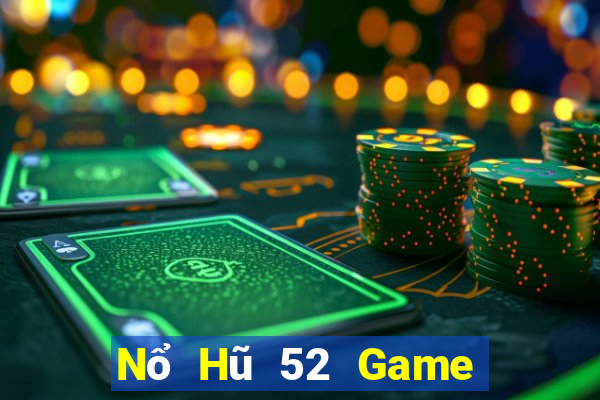 Nổ Hũ 52 Game Bài 96