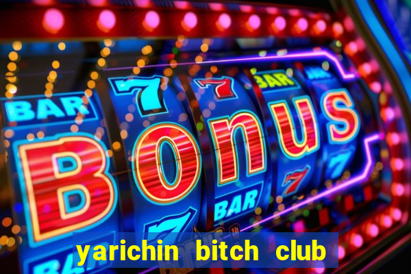 yarichin bitch club ova 2