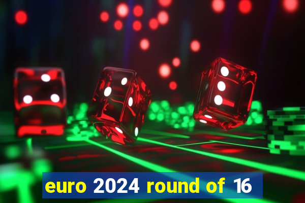 euro 2024 round of 16