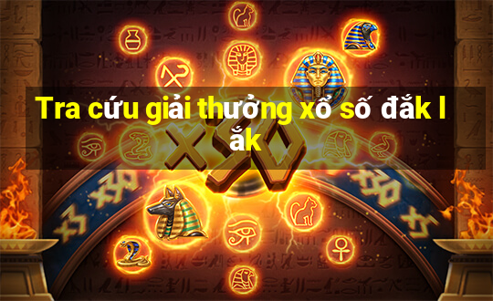 Tra cứu giải thưởng xổ số đắk lắk