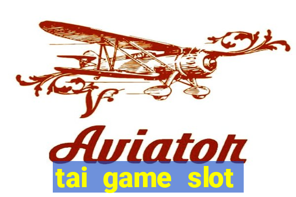 tai game slot nạp the vietnamobile