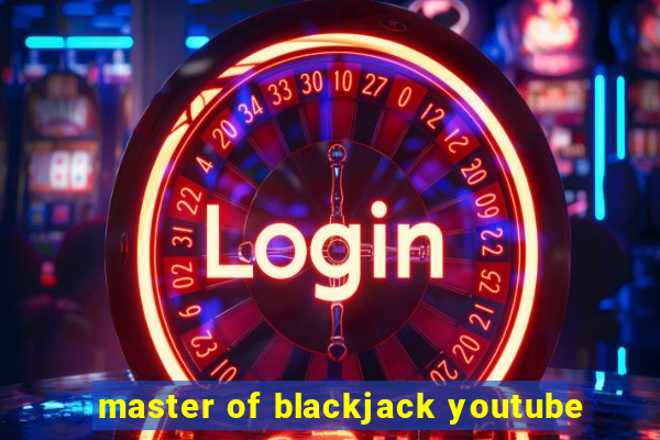 master of blackjack youtube